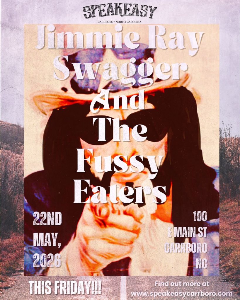 Jimmie Ray Swagger and the Fussy Eaters at Speakeasy May 22nd, 2026